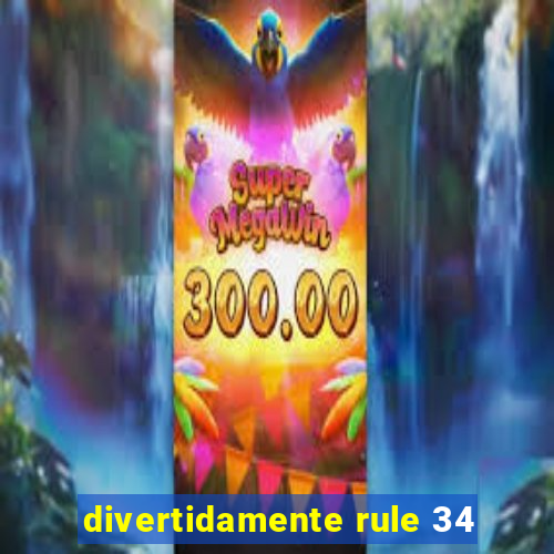 divertidamente rule 34